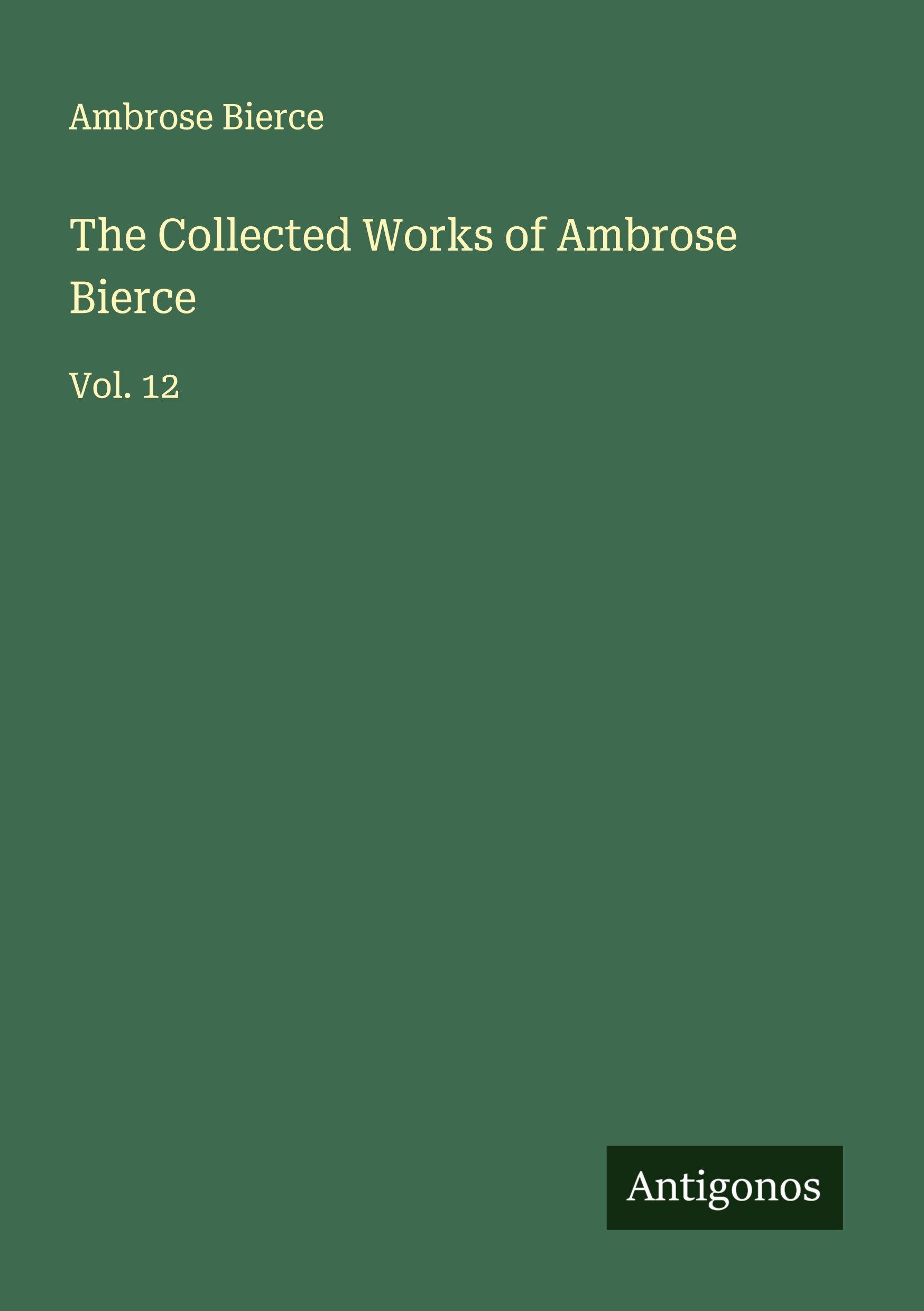Vorderes Coverbild The Collected Works of Ambrose Bierce
