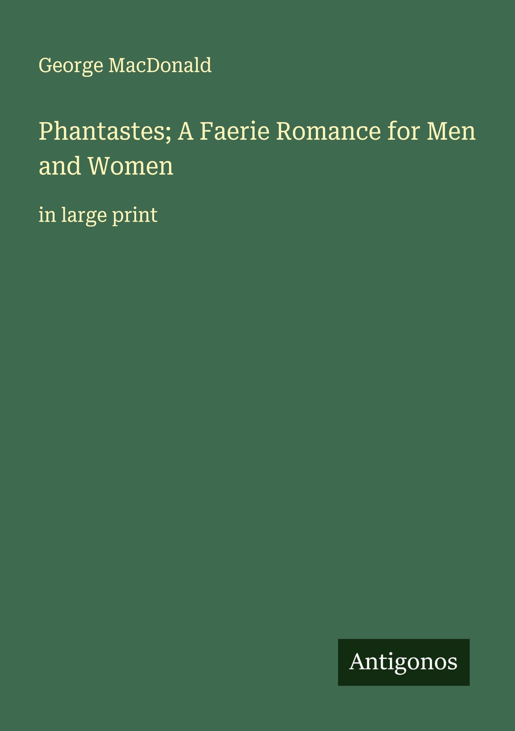 Vorderes Coverbild Phantastes; A Faerie Romance for Men and Women