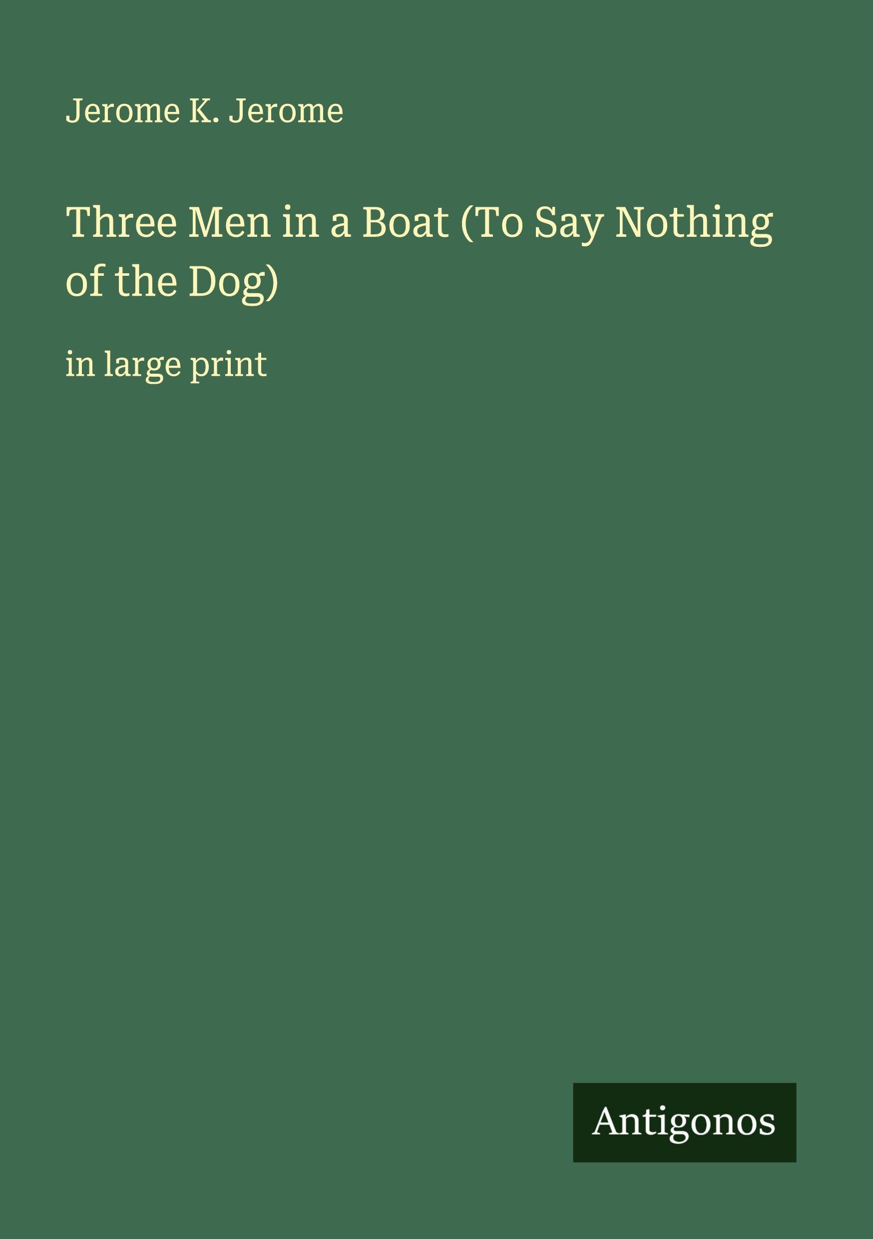 Vorderes Coverbild Three Men in a Boat (To Say Nothing of the Dog)