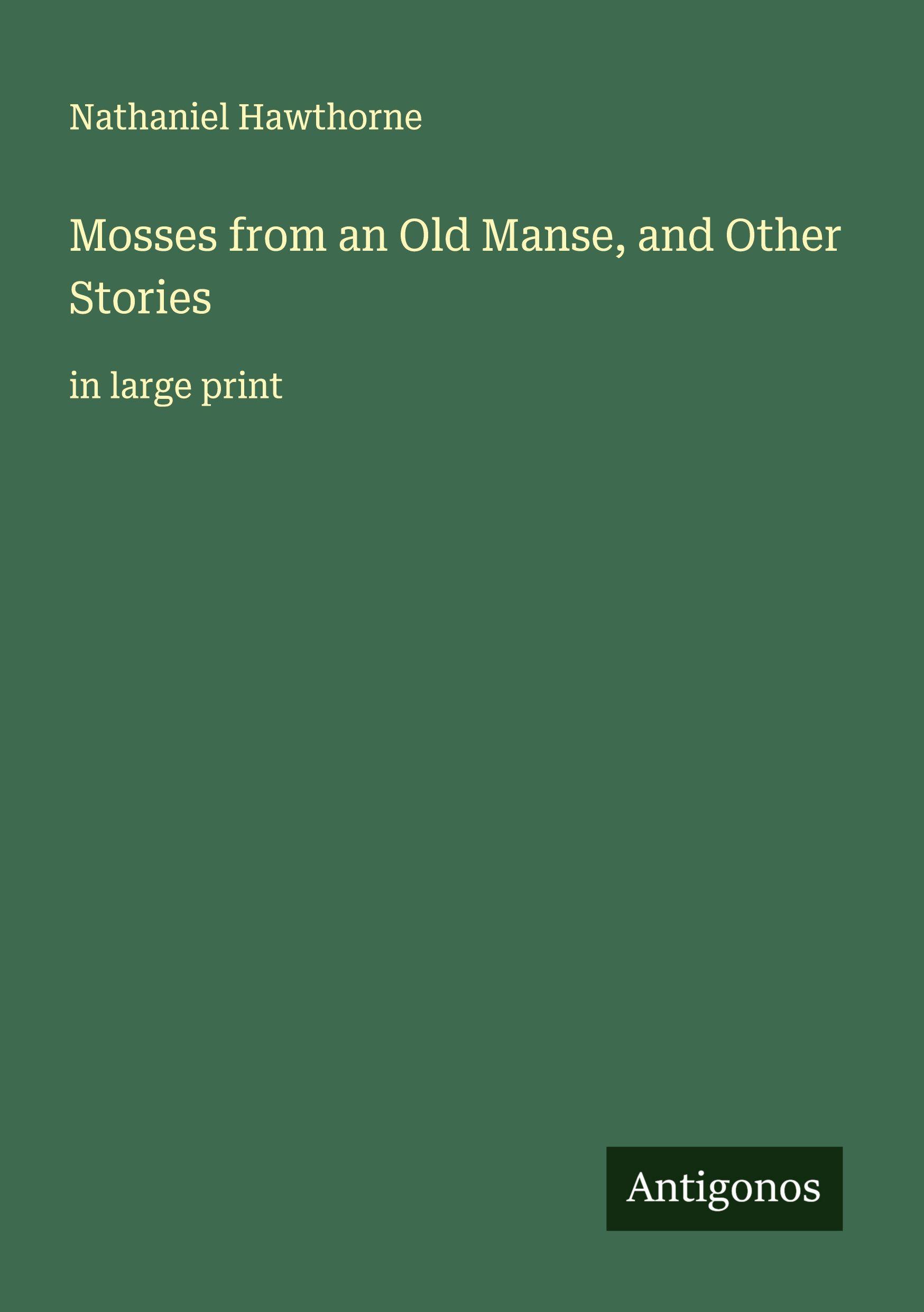 Vorderes Coverbild Mosses from an Old Manse, and Other Stories