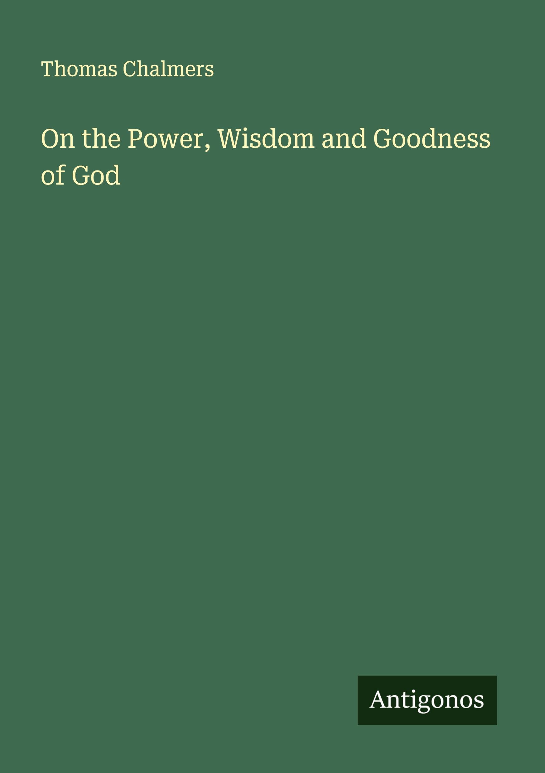 Vorderes Coverbild On the Power, Wisdom and Goodness of God