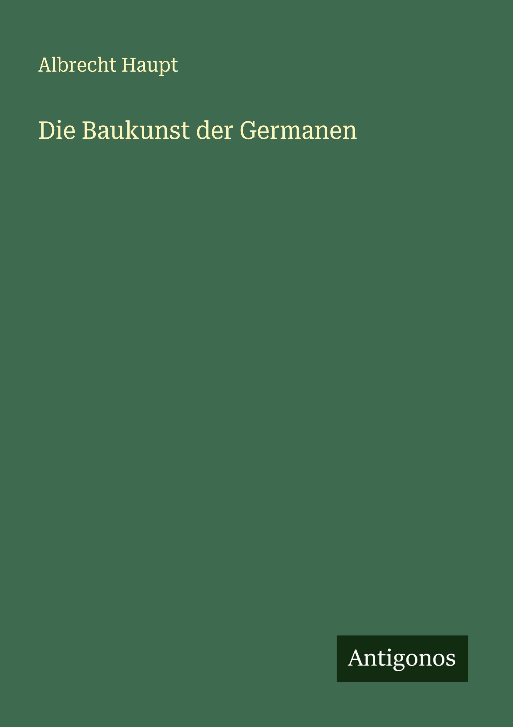 Vorderes Coverbild Die Baukunst der Germanen