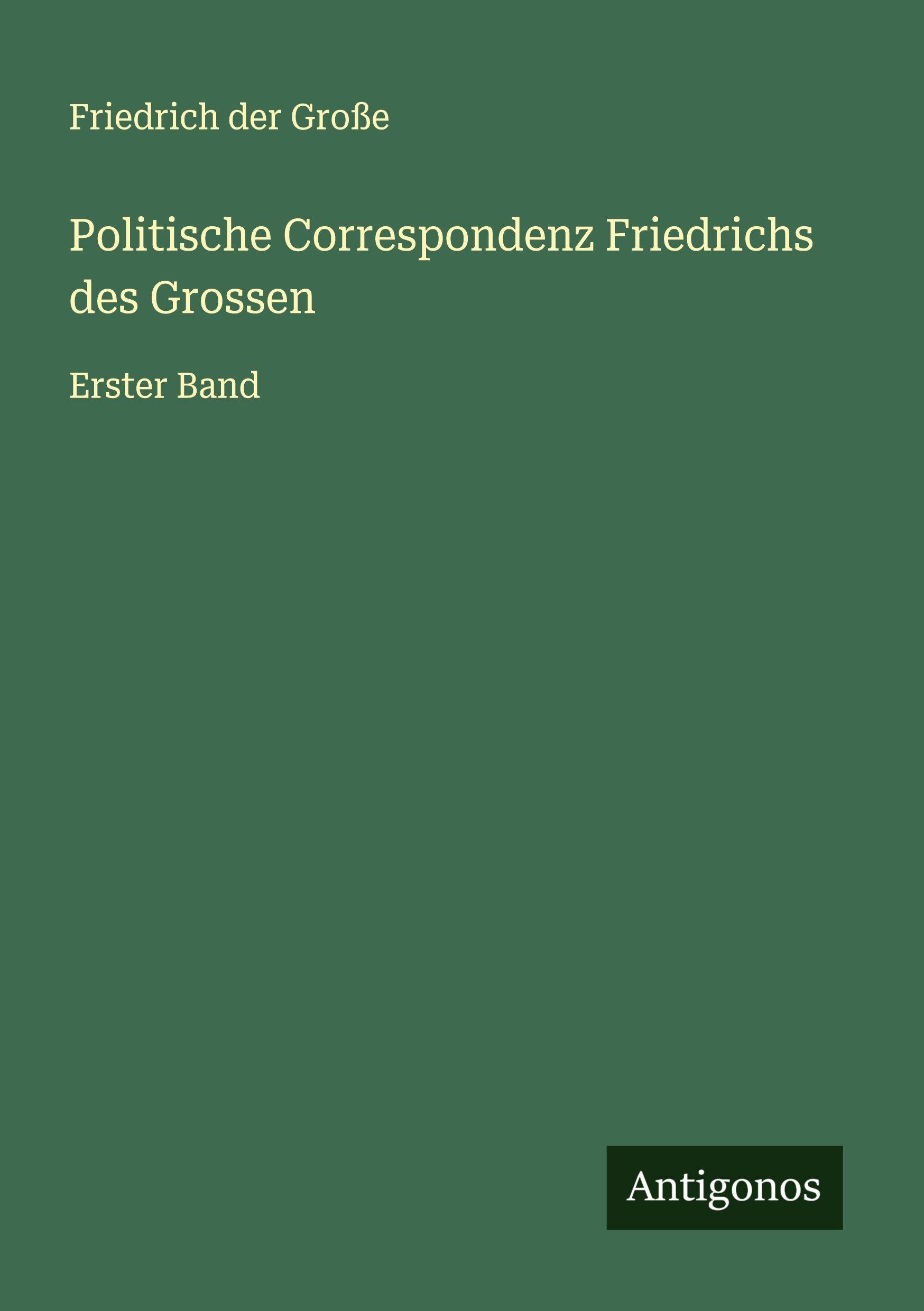 Vorderes Coverbild Politische Correspondenz Friedrichs des Grossen