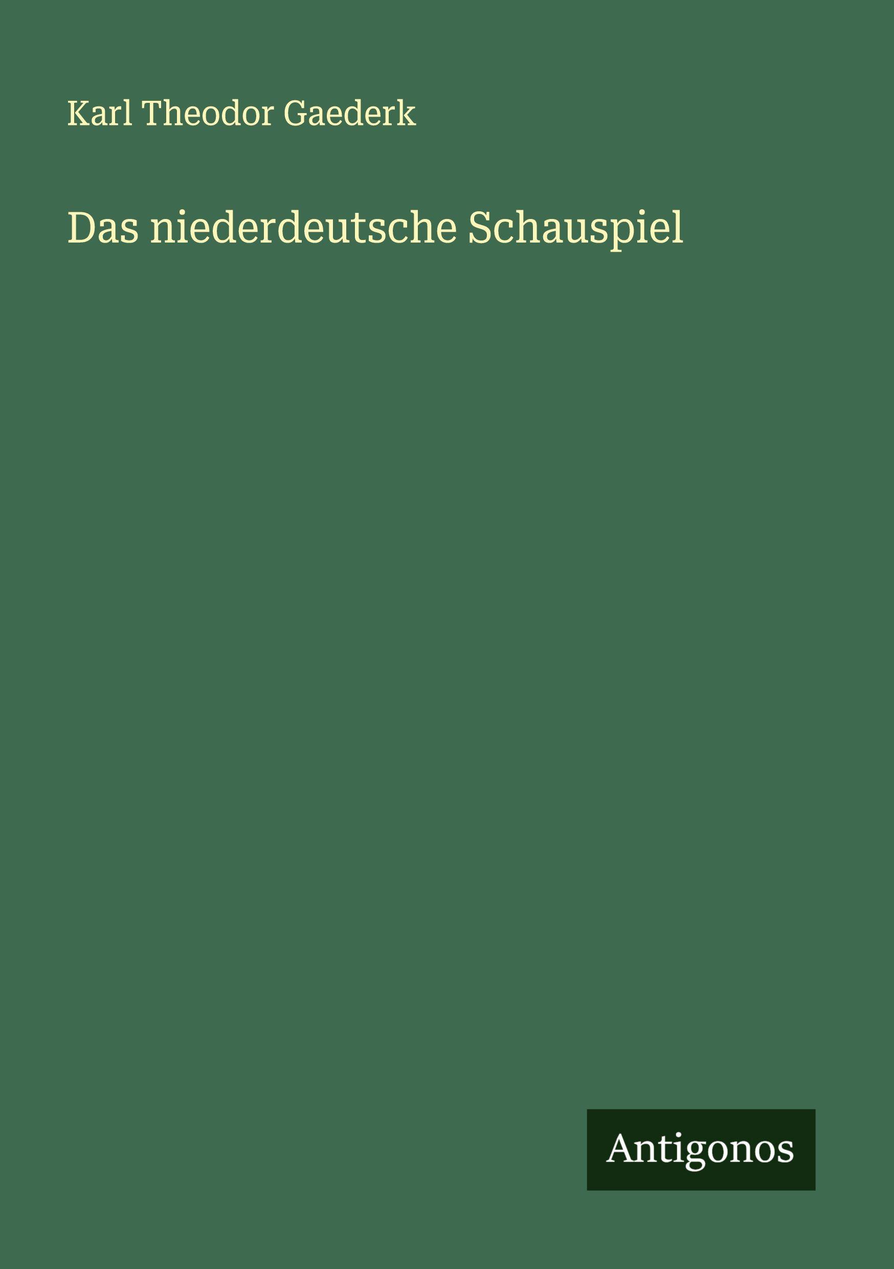 Vorderes Coverbild Das niederdeutsche Schauspiel