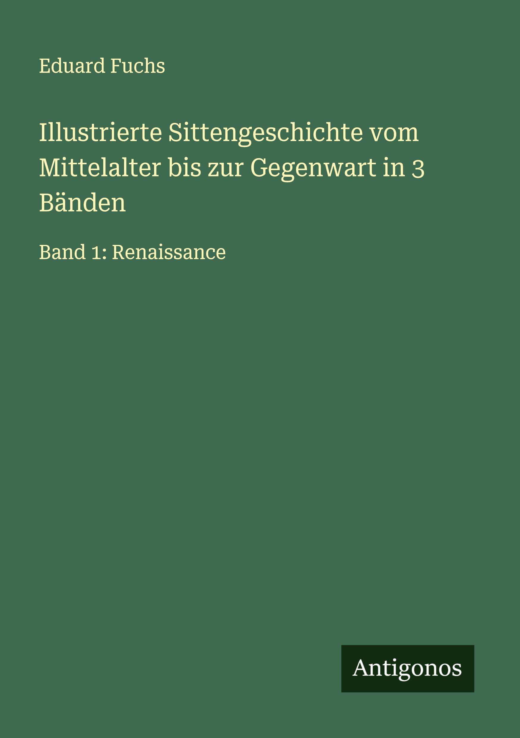 Vorderes Coverbild Illustrierte Sittengeschichte vom Mittelalter bis zur Gegenwart in 3 Bänden