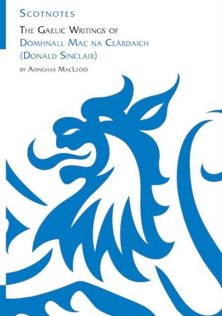 Vorderes Coverbild The Gaelic Writings of Domhnall Mac na Ceardaich (Donald Sinclair)