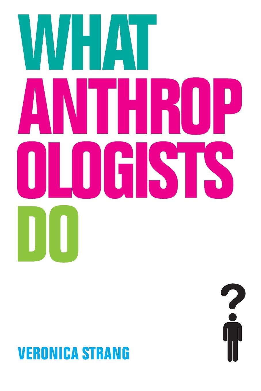 Vorderes Coverbild What Anthropologists Do