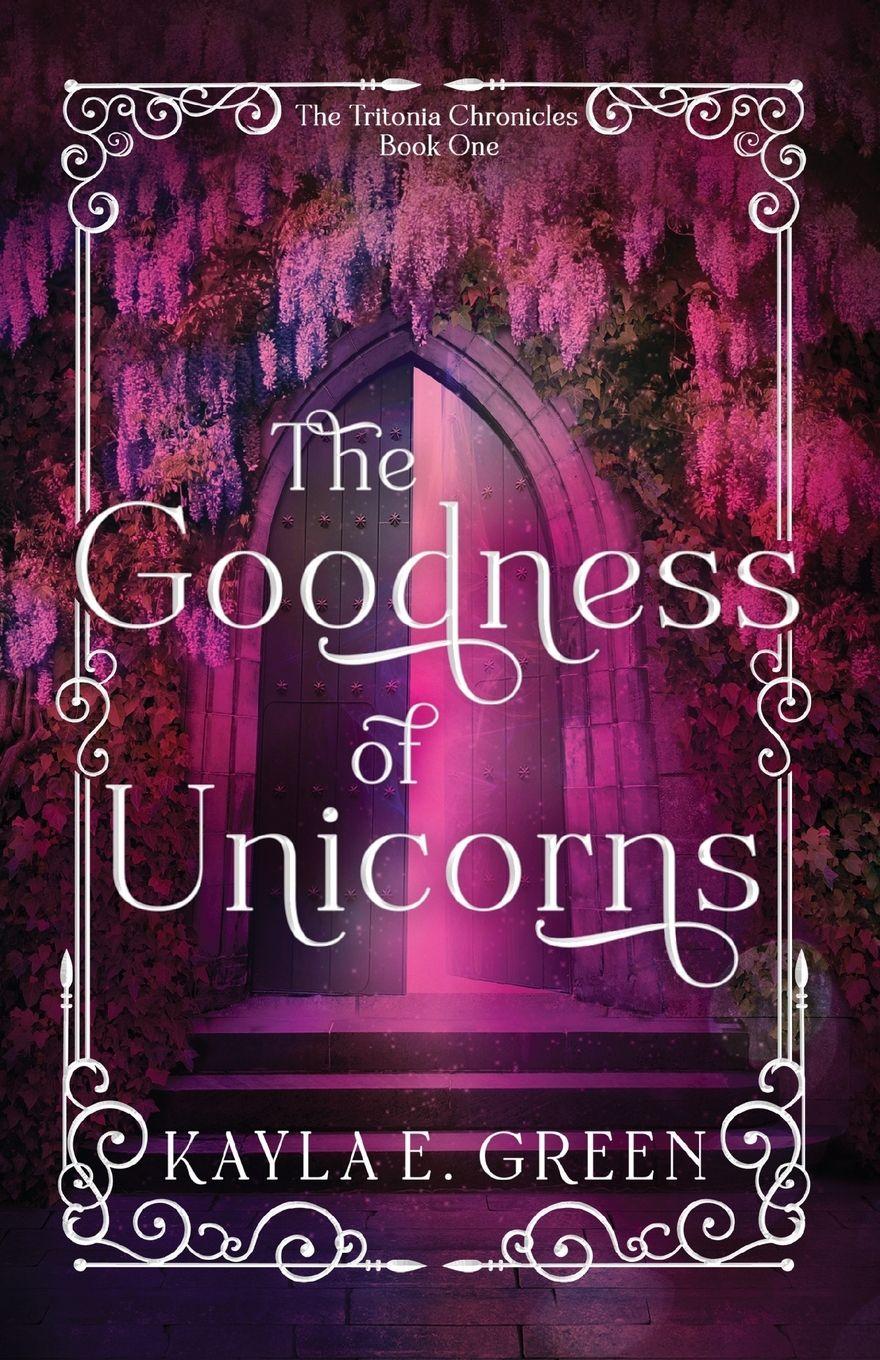 Vorderes Coverbild The Goodness of Unicorns