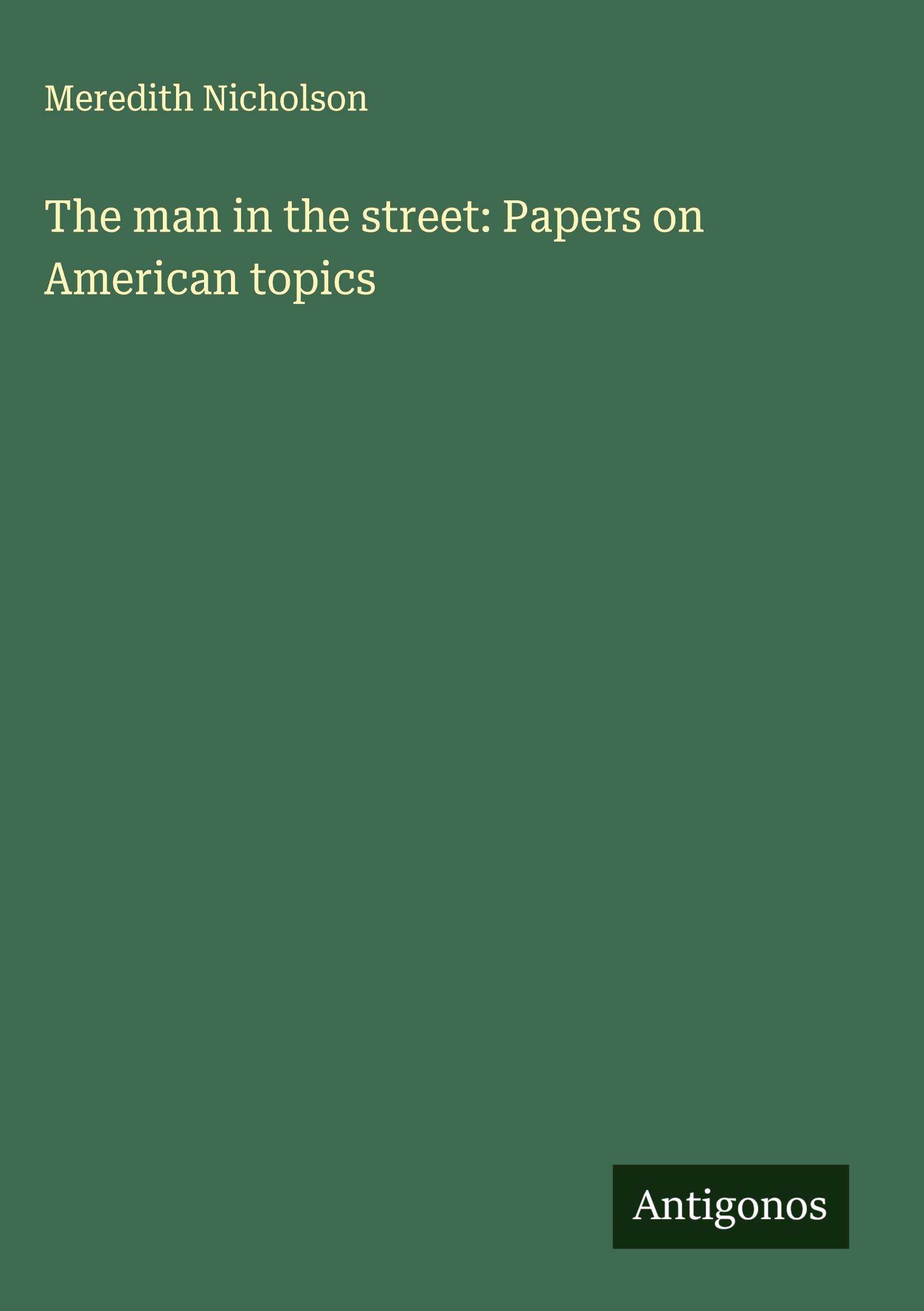 Vorderes Coverbild The man in the street: Papers on American topics