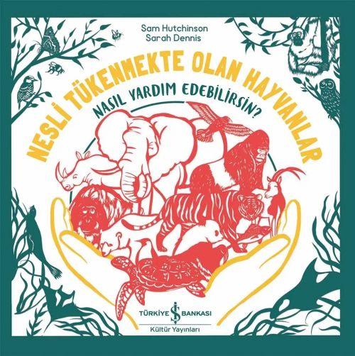 Vorderes Coverbild Nesli Tükenmekte Olan Hayvanlar - Nasil Yardim Edebilirsin