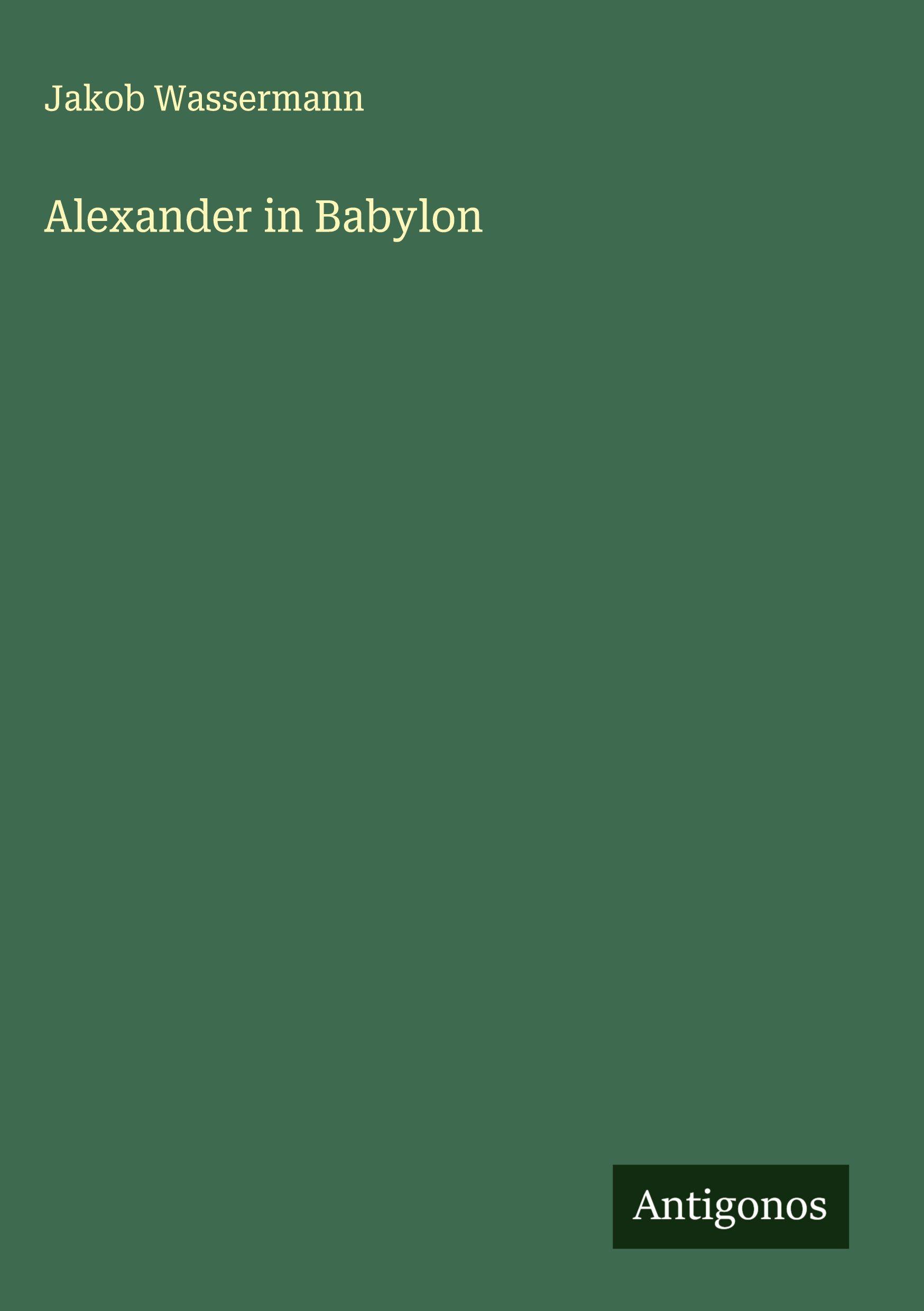 Vorderes Coverbild Alexander in Babylon