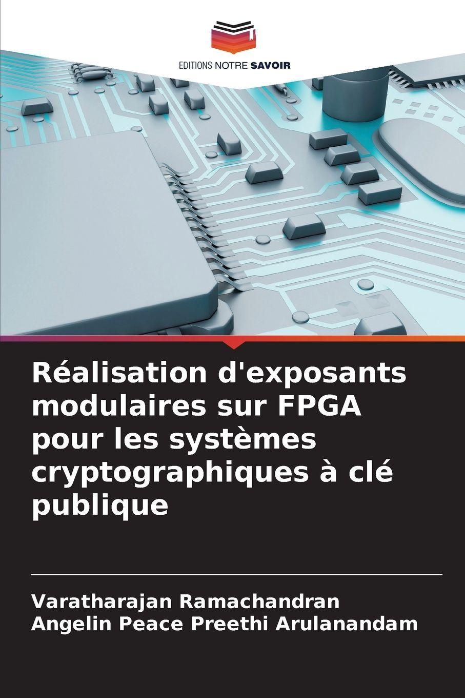 Vorderes Coverbild Réalisation d'exposants modulaires sur FPGA pour les systèmes cryptographiques à clé publique