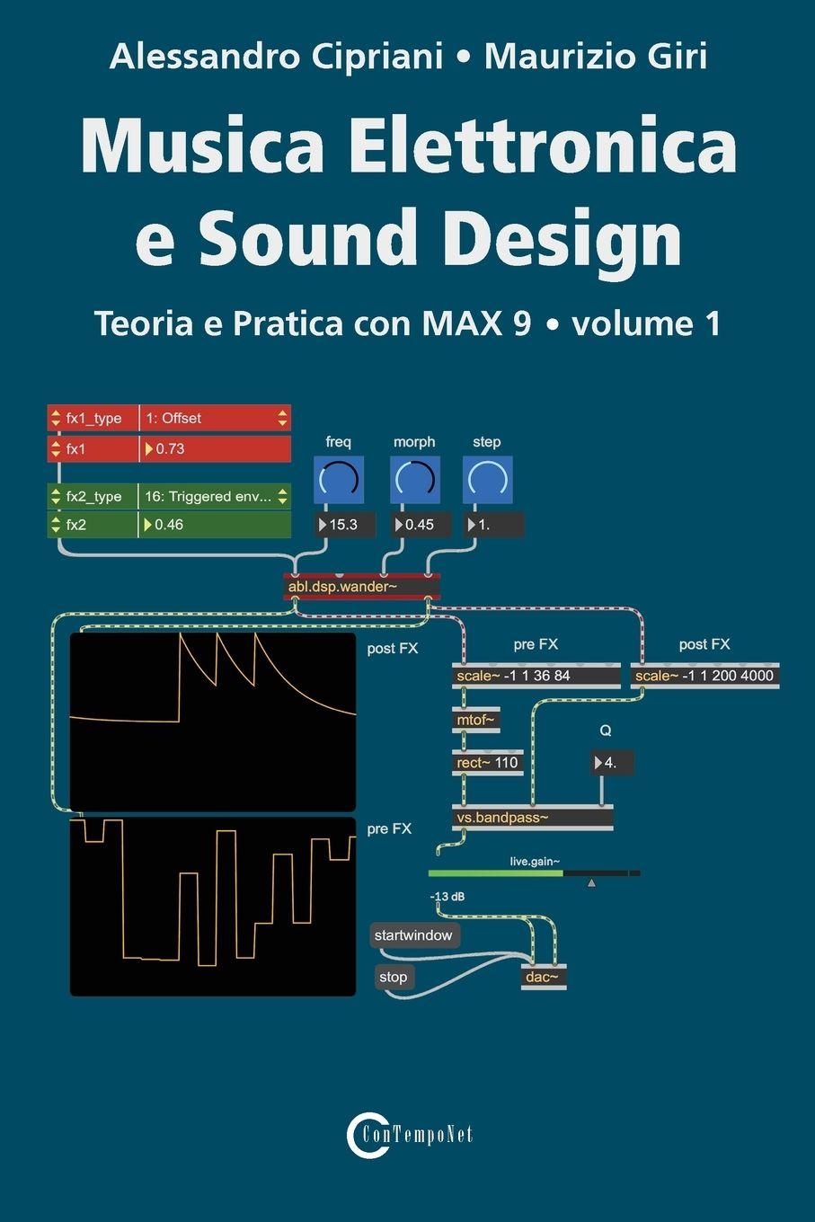 Vorderes Coverbild Musica Elettronica e Sound Design - Teoria e Pratica con Max 9 - Volume 1 (Quinta Edizione)