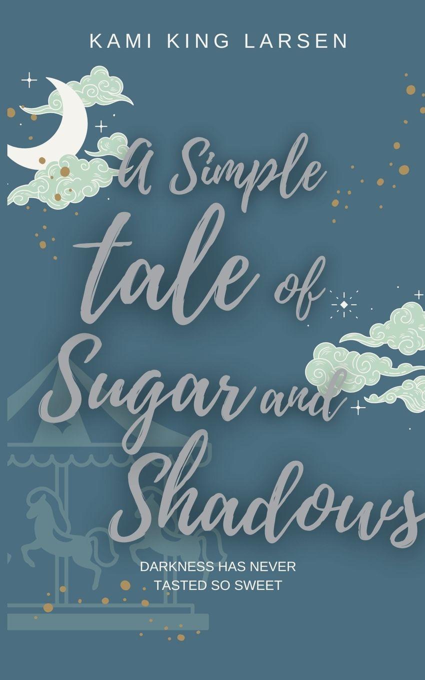 Vorderes Coverbild A Simple Tale of Sugar and Shadows