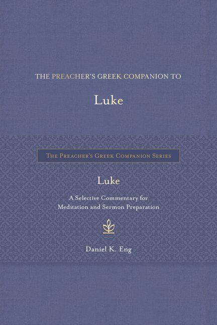 Vorderes Coverbild The Preacher's Greek Companion to Luke
