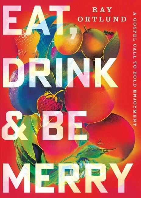 Vorderes Coverbild Eat, Drink, and Be Merry