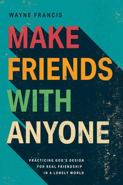 Vorderes Coverbild Make Friends with Anyone