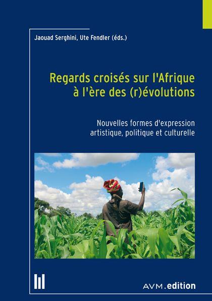 Vorderes Coverbild Regards croisés sur l'Afrique à l'ère des (r)évolutions