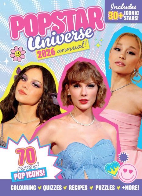 Vorderes Coverbild Popstar Universe Annual 2026: The Perfect Screen-Free Gift for Young Pop Lovers Aged 5-12 Years - Packed with Pop Icons, Colouring, Puzzles, Quizzes and More!