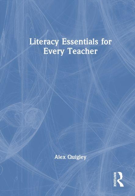Vorderes Coverbild Literacy Essentials for Every Teacher