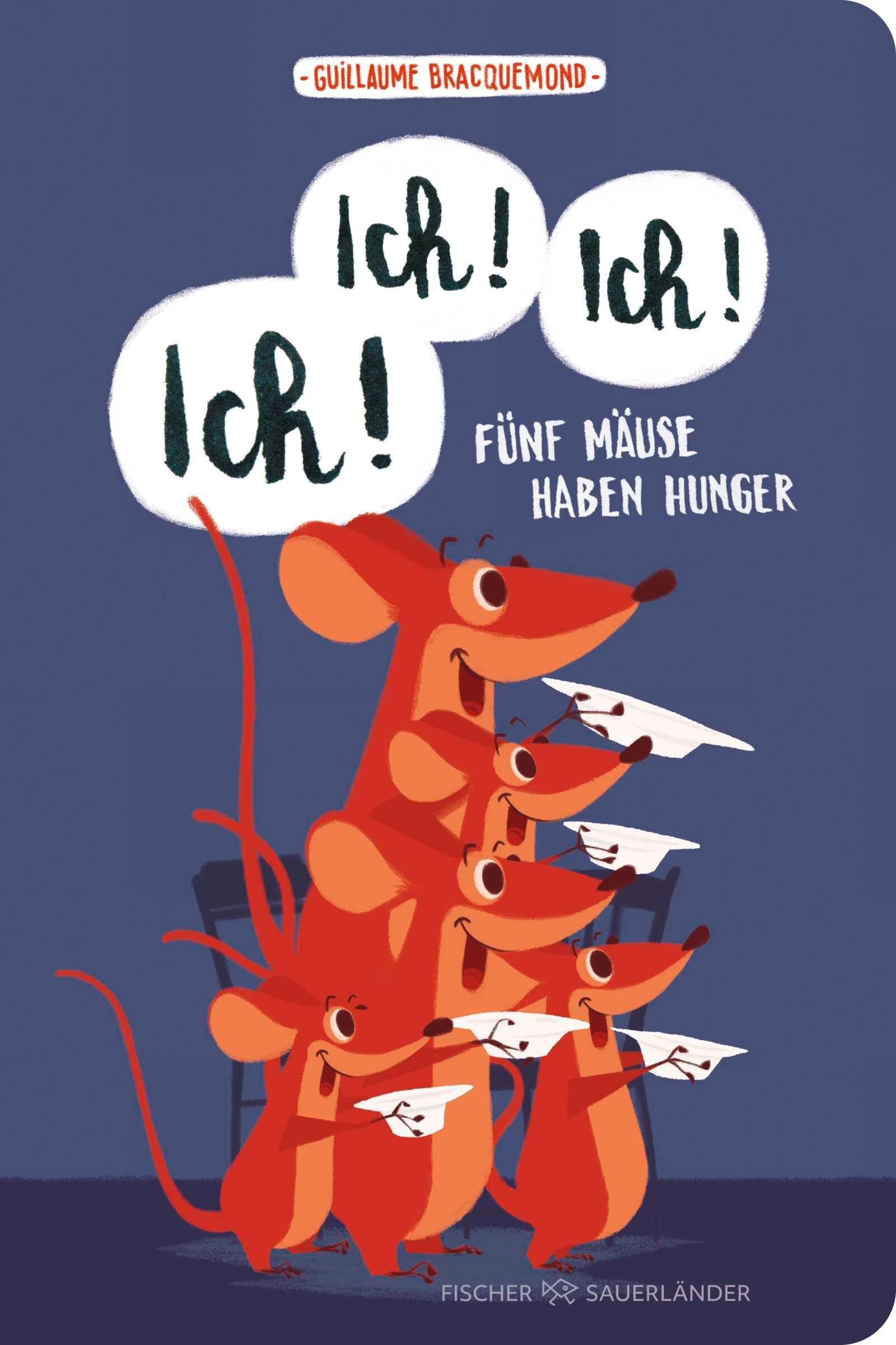 Vorderes Coverbild Ich, ich, ich! Fünf Mäuse haben Hunger