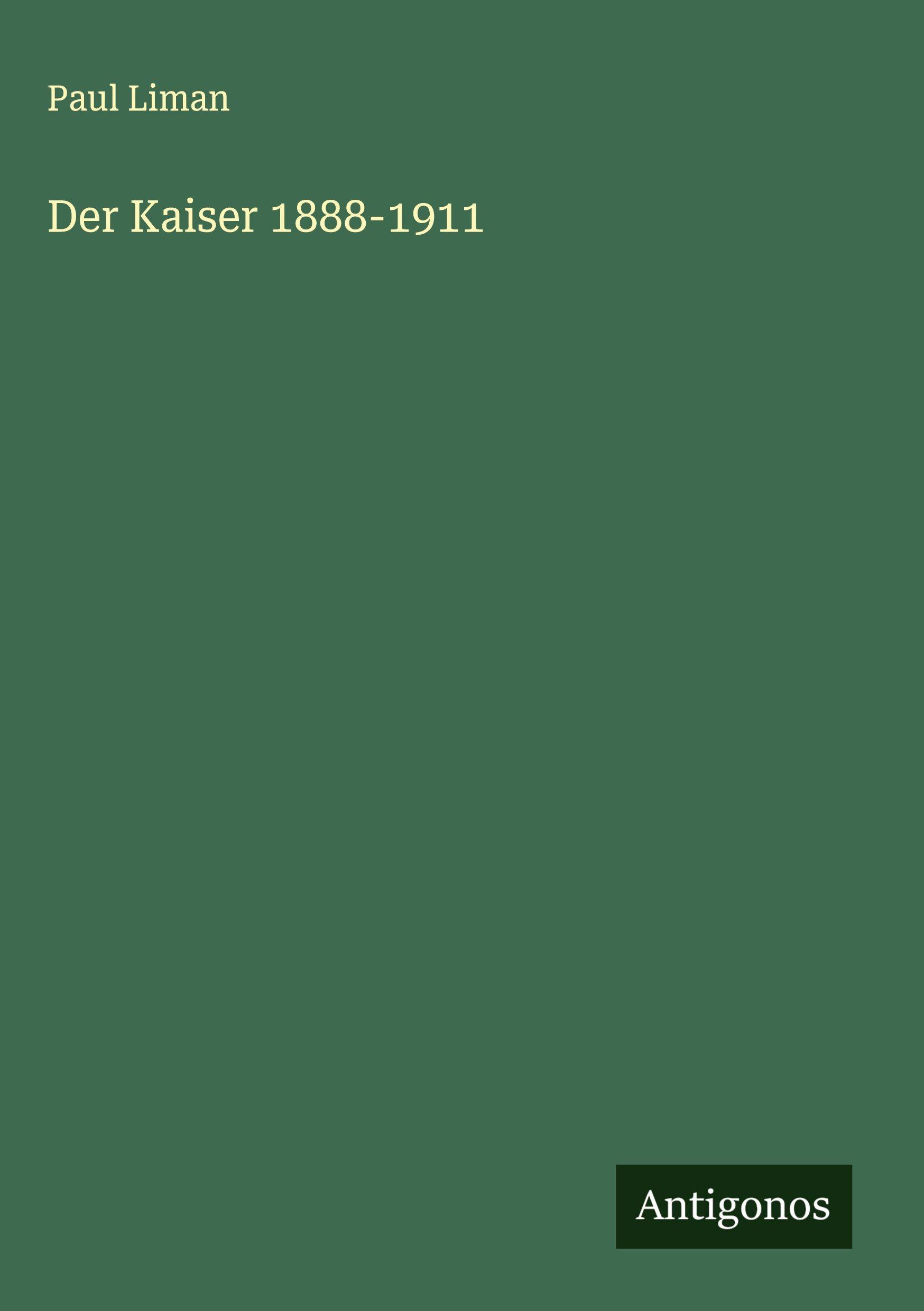 Vorderes Coverbild Der Kaiser 1888-1911