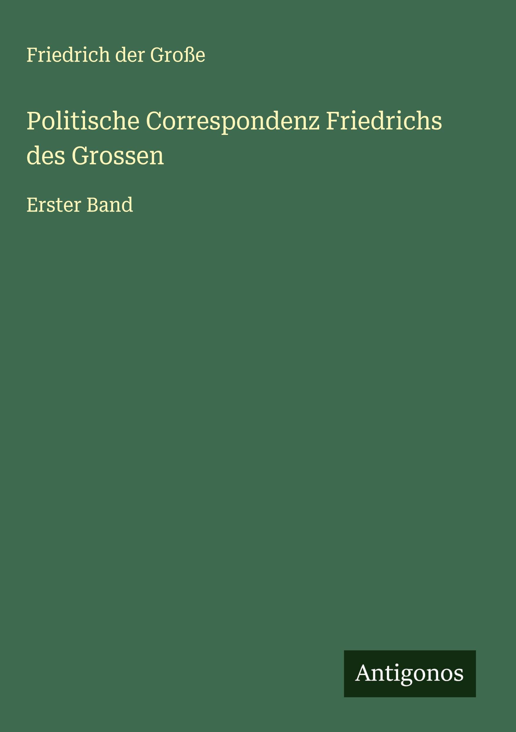 Vorderes Coverbild Politische Correspondenz Friedrichs des Grossen
