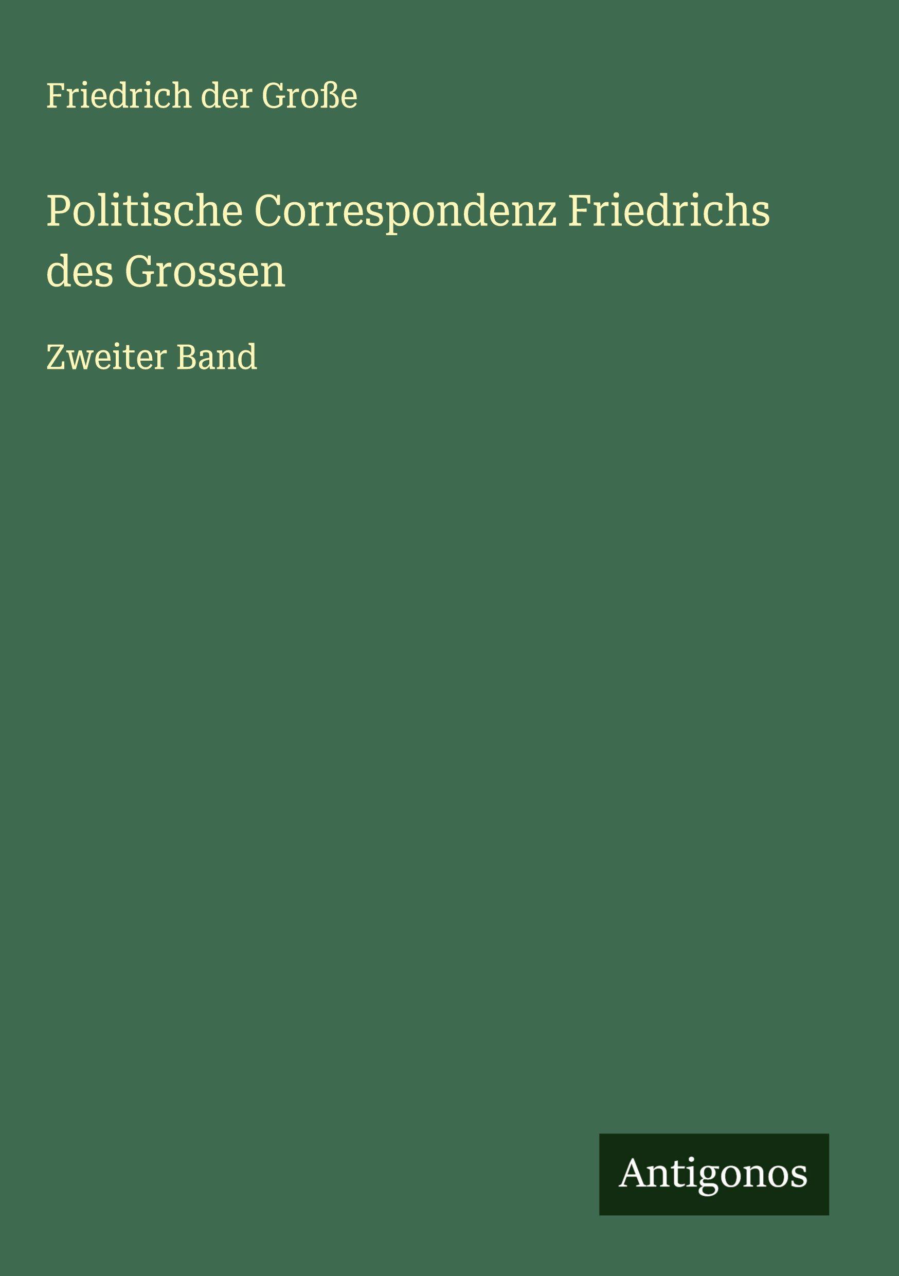 Vorderes Coverbild Politische Correspondenz Friedrichs des Grossen