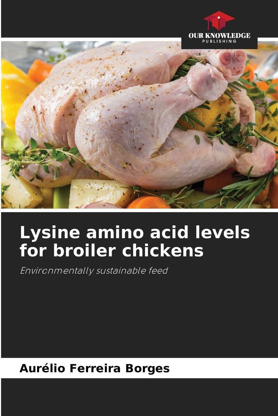 Vorderes Coverbild Lysine amino acid levels for broiler chickens