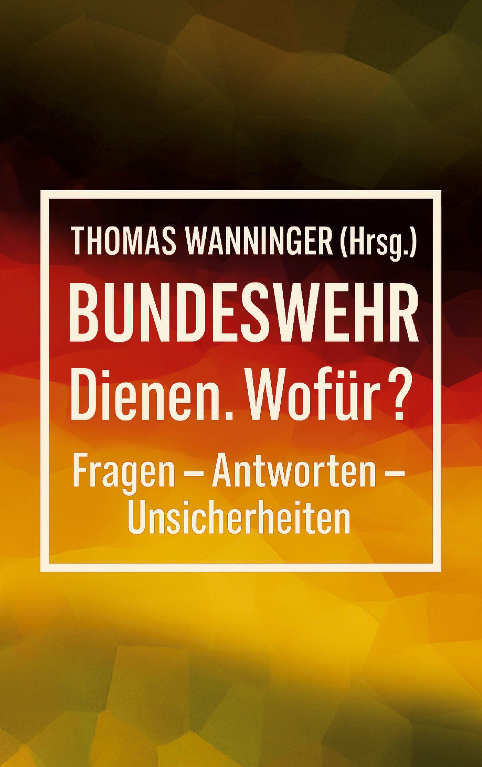 Vorderes Coverbild Bundeswehr Dienen. Wofür?