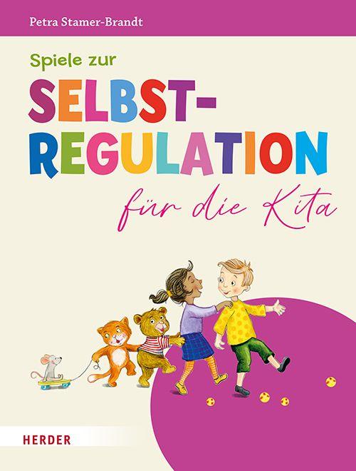 Vorderes Coverbild Spiele zur Selbstregulation für die Kita