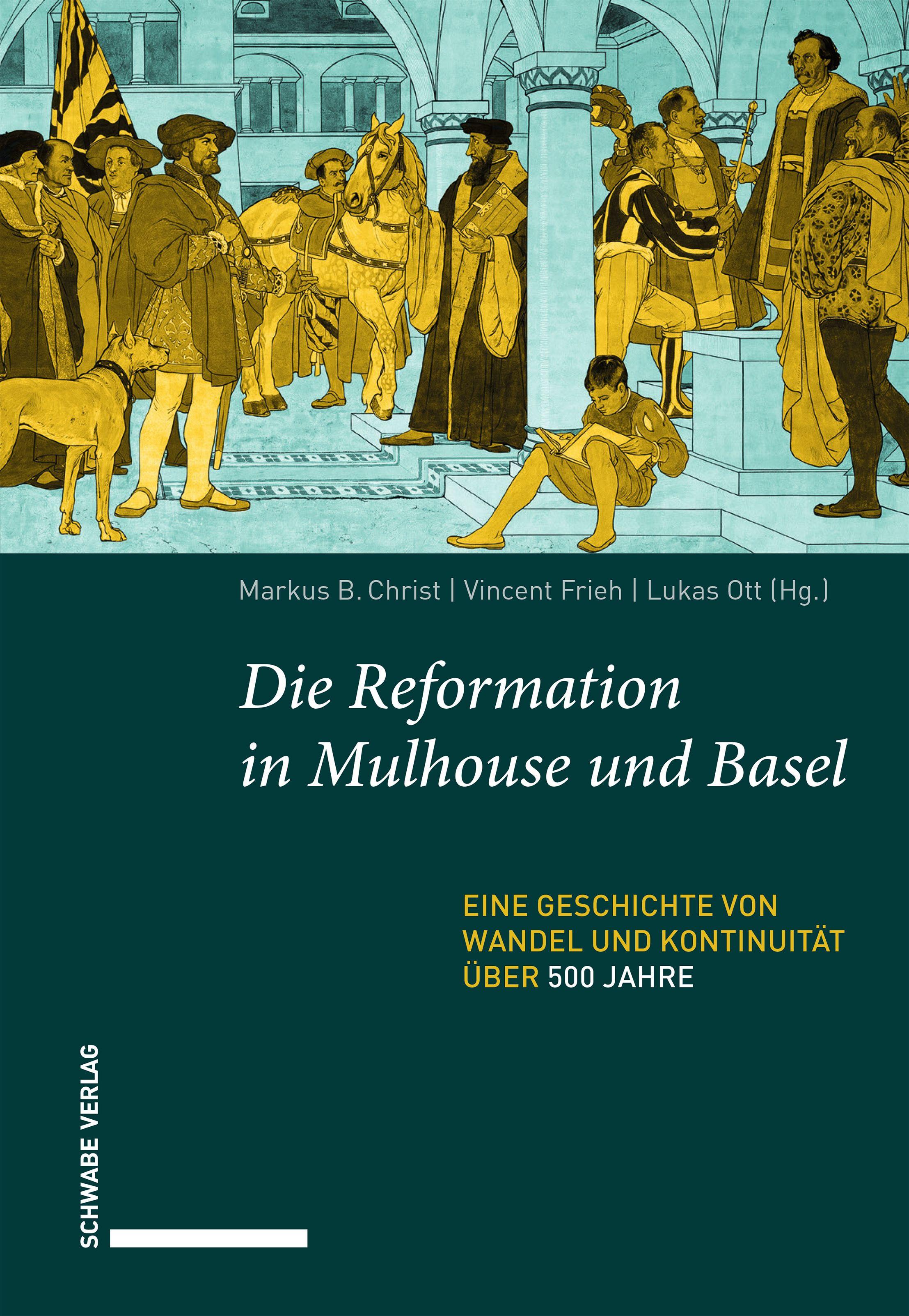 Vorderes Coverbild Die Reformation in Mulhouse und Basel