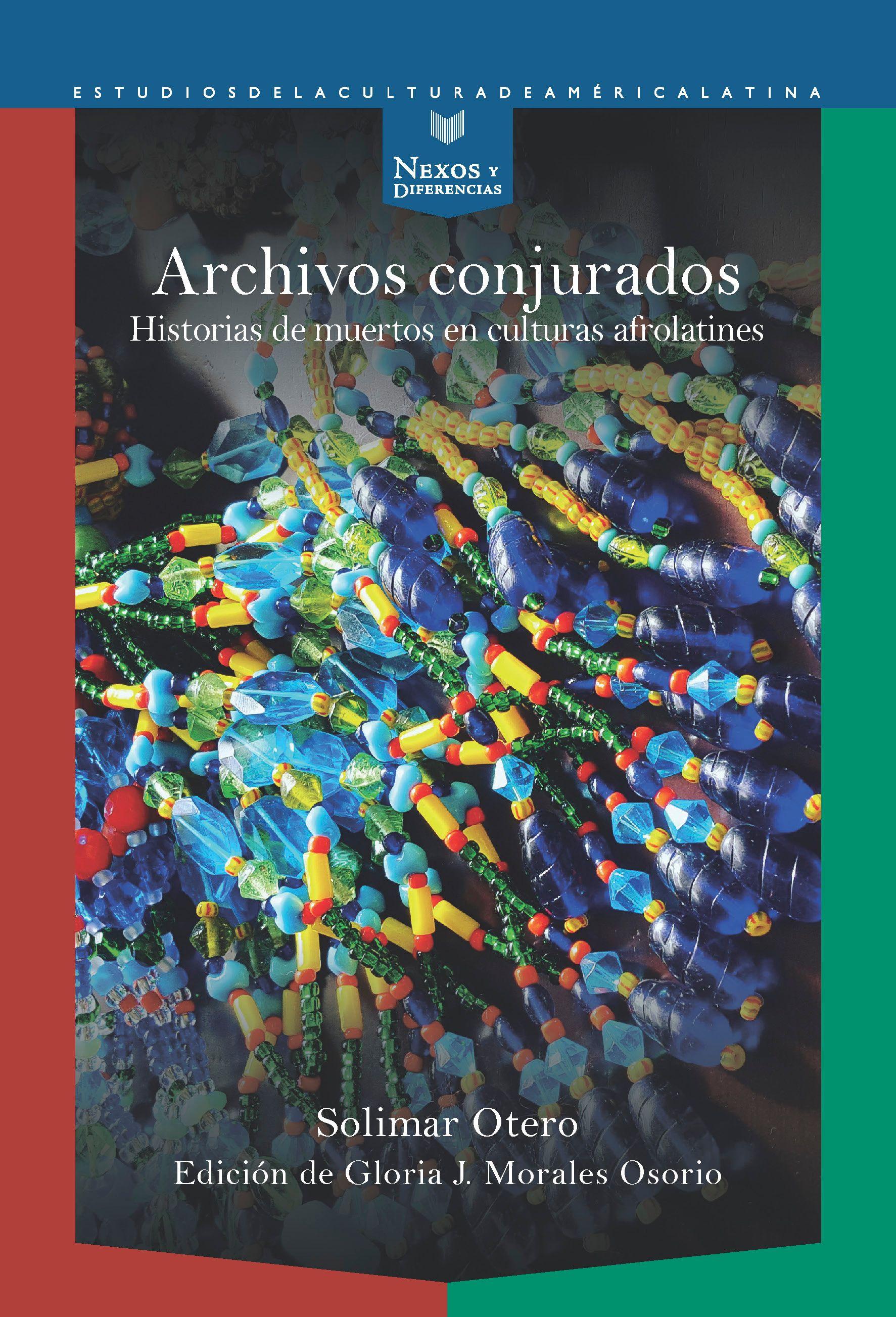Vorderes Coverbild Archivos conjurados : historias de muertos en culturas afrolatines