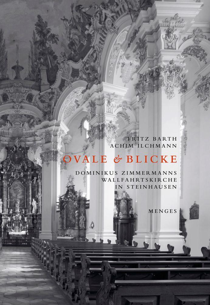Vorderes Coverbild Ovale & Blicke - Dominikus Zimmermanns Wallfahrtskirche in Steinhausen