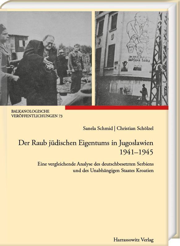 Vorderes Coverbild Der Raub jüdischen Eigentums in Jugoslawien 1941-1945