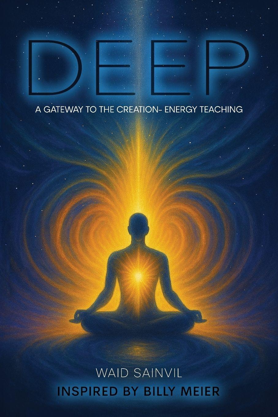 Vorderes Coverbild DEEP, a Gateway to the Creation-Energy Teaching