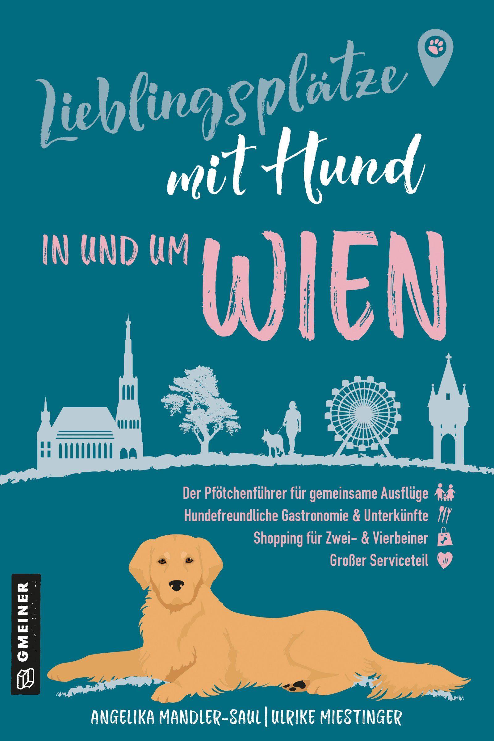 Vorderes Coverbild Lieblingsplätze mit Hund - in und um Wien