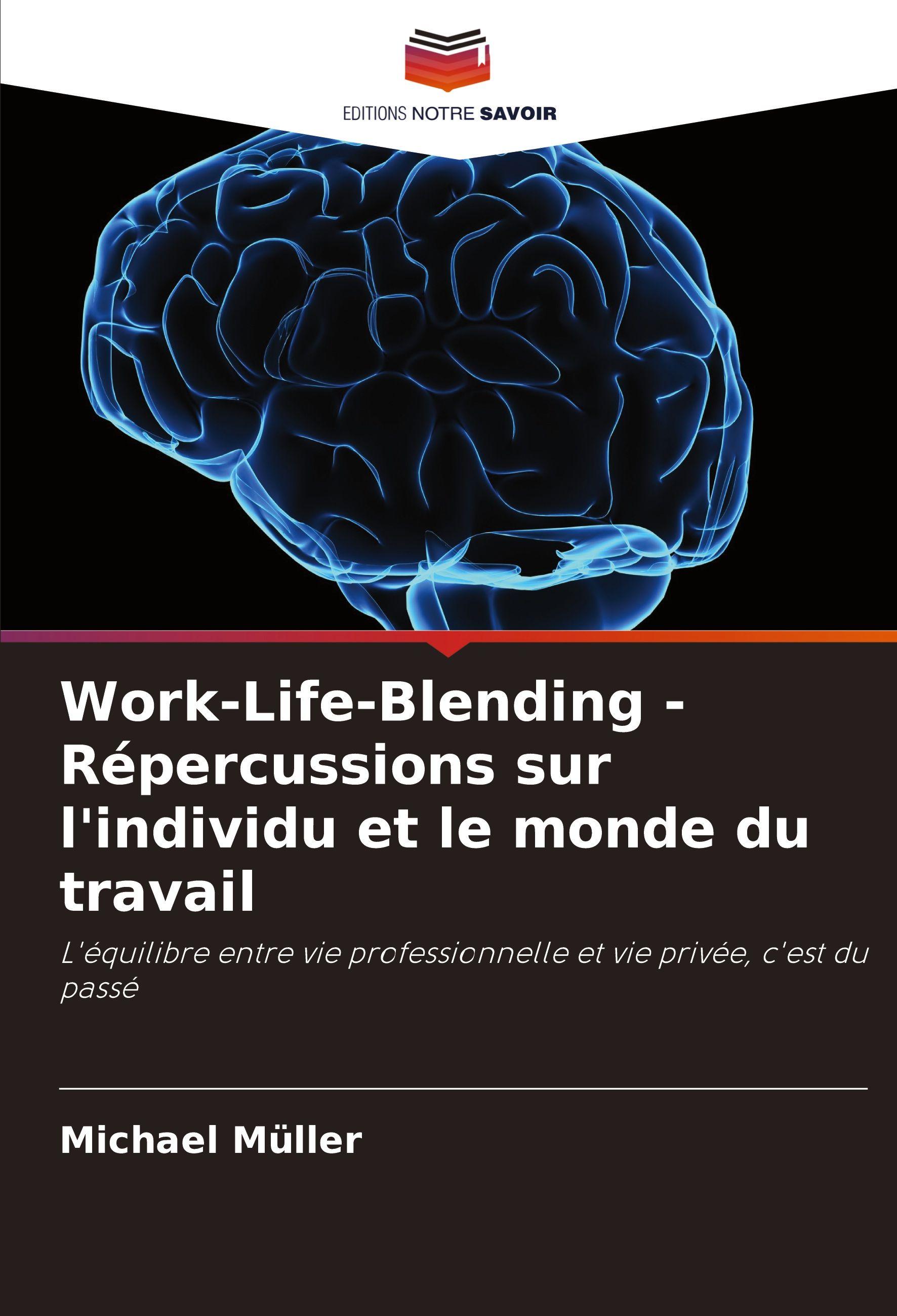 Vorderes Coverbild Work-Life-Blending - Répercussions sur l'individu et le monde du travail