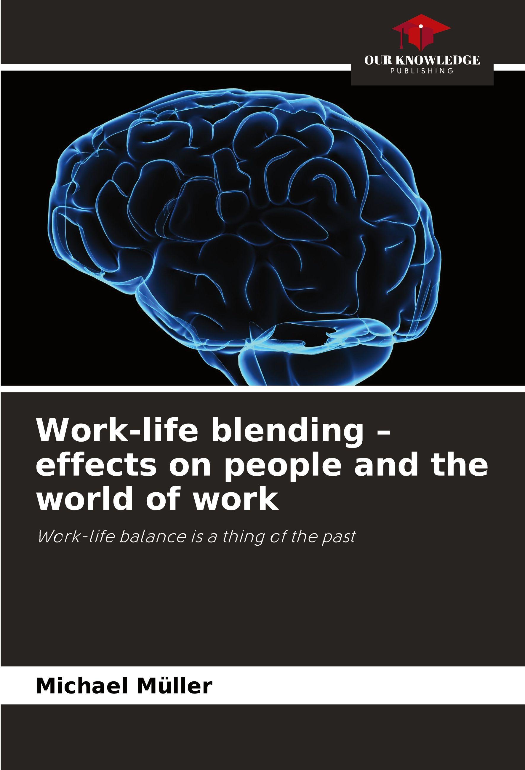 Vorderes Coverbild Work-life blending - effects on people and the world of work
