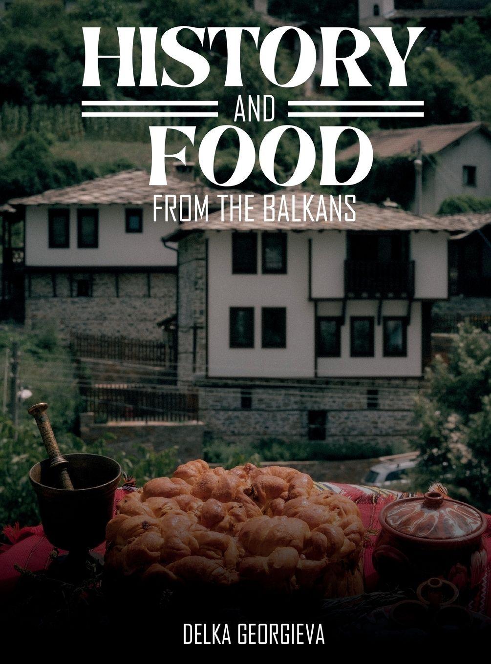 Vorderes Coverbild History & Food From The Balkans