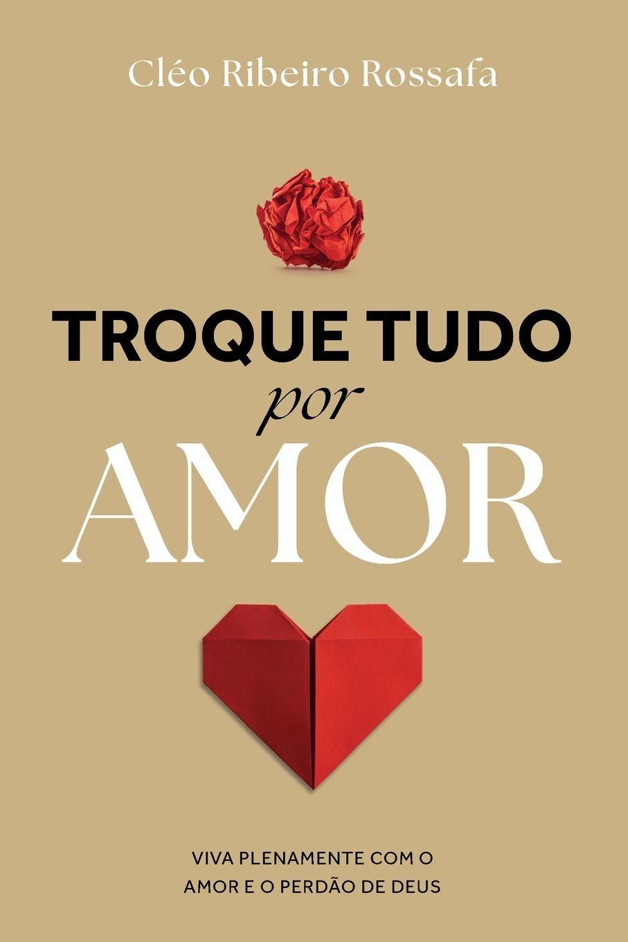 Vorderes Coverbild Troque Tudo Por Amor
