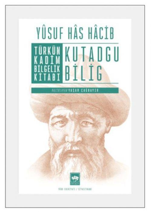 Vorderes Coverbild Türkün Kadim Bilgelik Kitabi Kutadgu Bilig