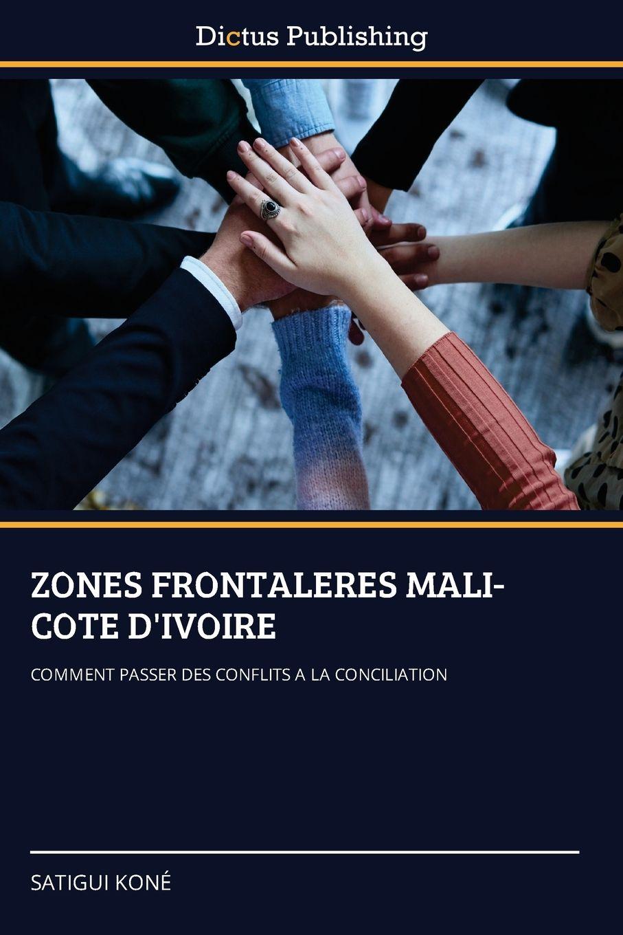 Vorderes Coverbild ZONES FRONTALERES MALI-COTE D'IVOIRE