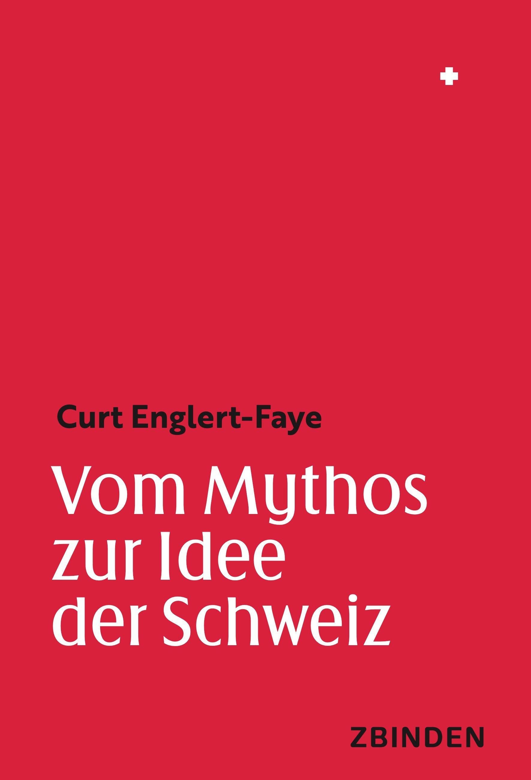 Vorderes Coverbild Vom Mythos zur Idee der Schweiz