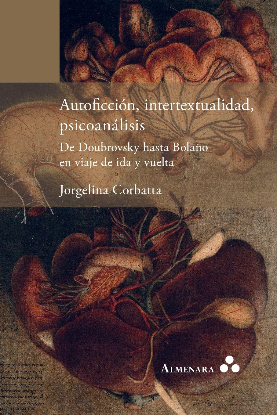 Vorderes Coverbild Autoficción, intertextualidad, psicoanálisis. De Doubrovsky hasta Bolaño en viaje de ida y vuelta