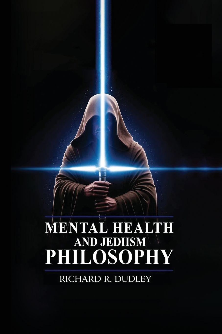 Vorderes Coverbild Mental Health and Jediism Philosophy