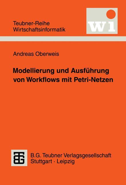 Vorderes Coverbild Modellierung und Ausführung von Workflows mit Petri-Netzen