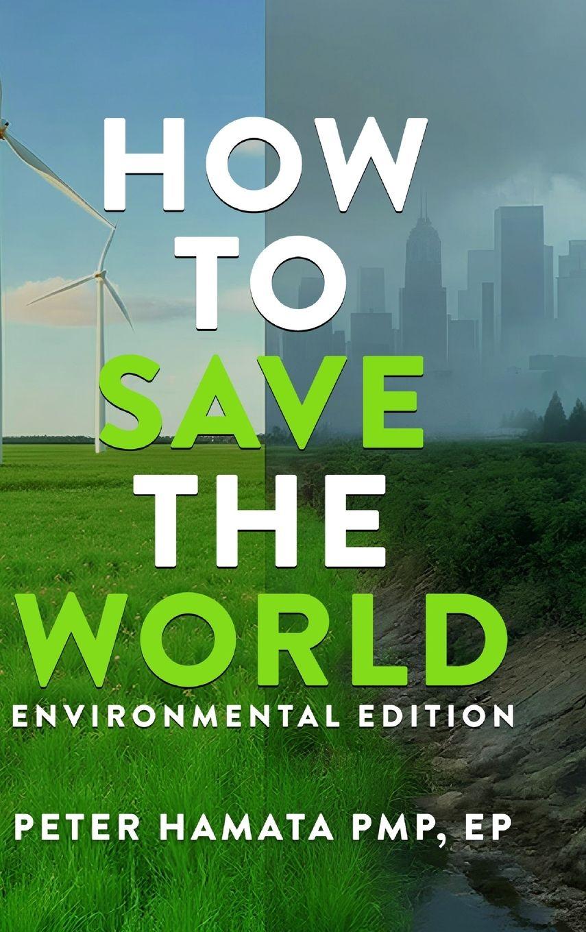 Vorderes Coverbild HOW TO SAVE THE WORLD Environmental Edition