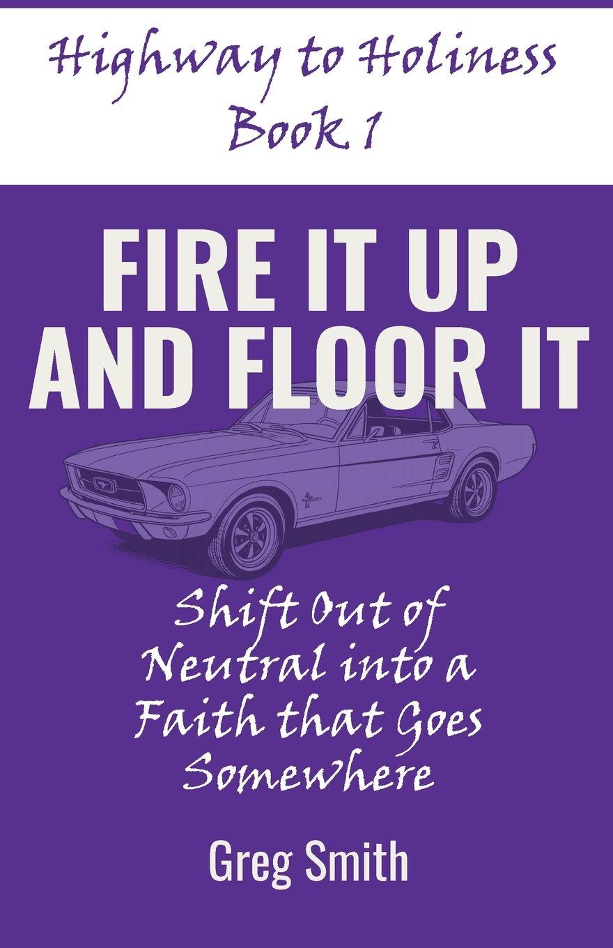 Vorderes Coverbild Fire It Up and Floor It