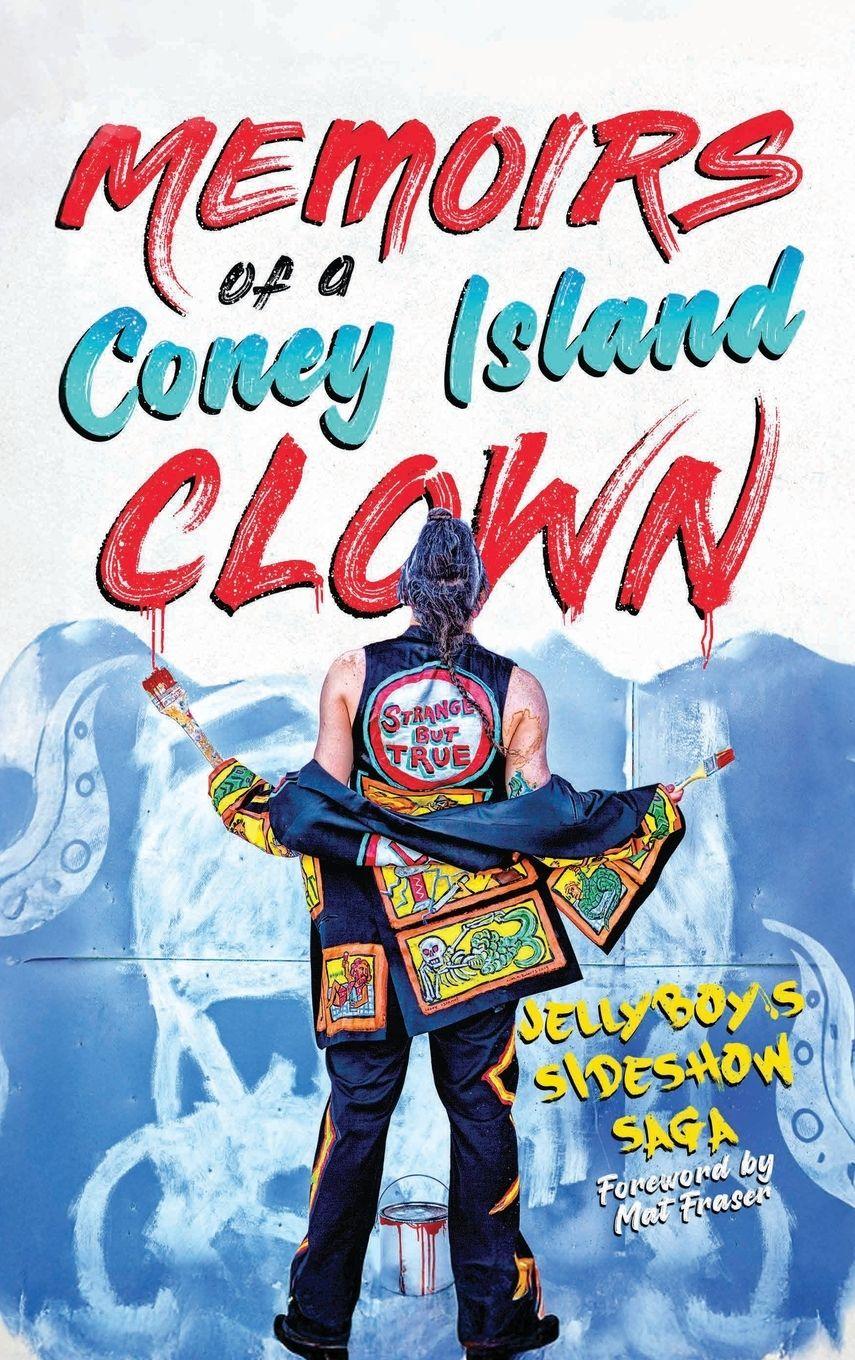 Vorderes Coverbild Memoirs of a Coney Island Clown! Jellyboy's Sideshow Saga